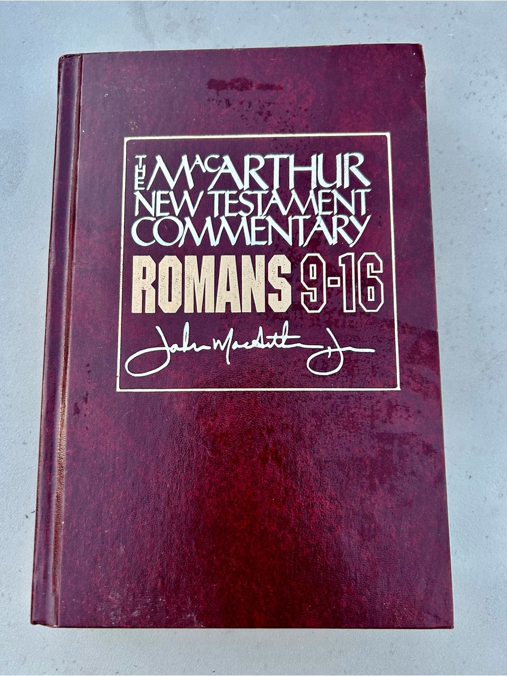 The John MacArthur Commentary on the New Testament Romans 9-16